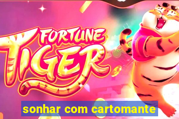 sonhar com cartomante